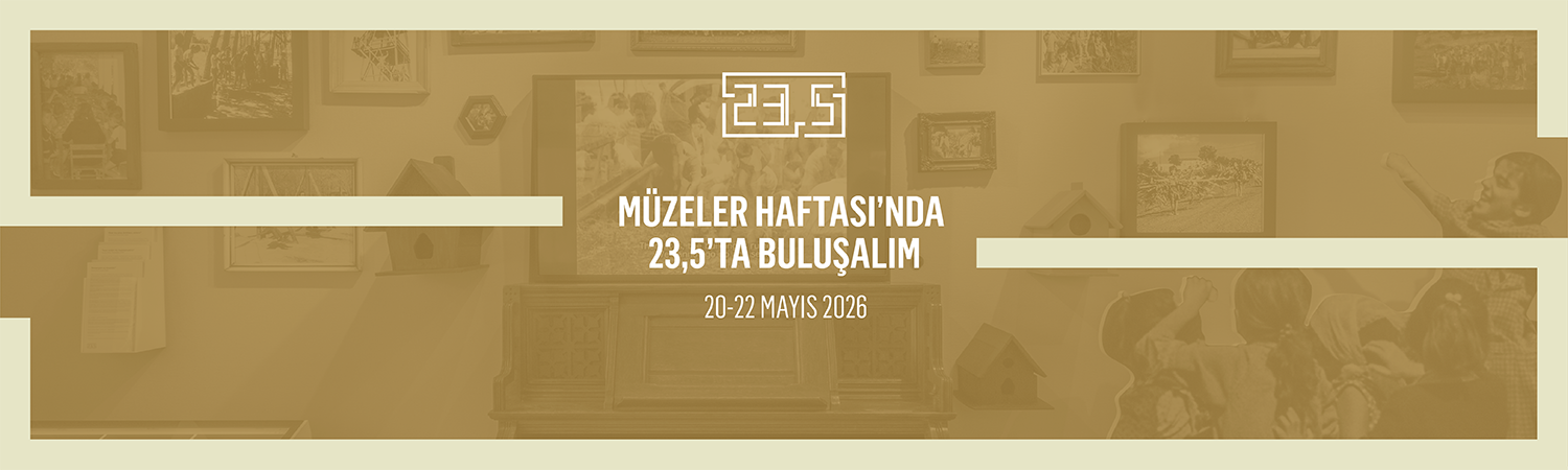M&uuml;zeler Haftası&rsquo;nda 23,5&rsquo;ta Buluşalım