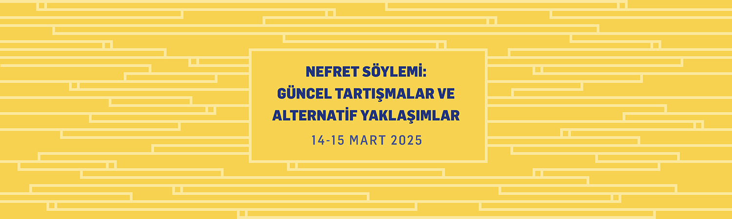 Davetlisiniz: Nefret söylemi: Güncel tartışmalar ve alternatif yaklaşımlar