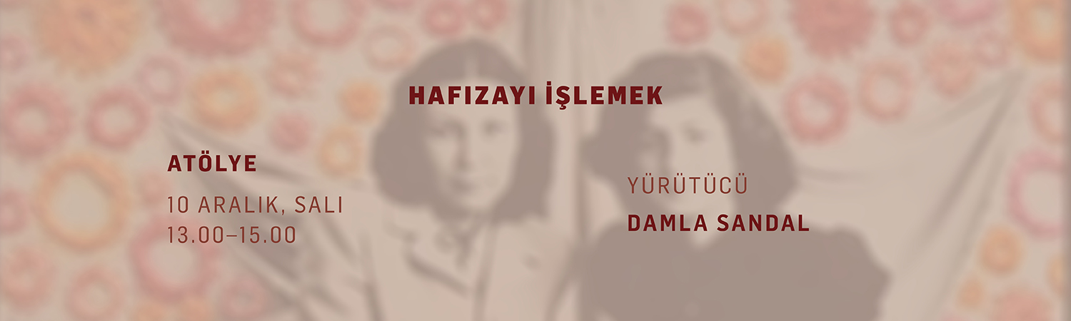 Davetlisiniz: Hafızayı İşlemek Atölyesi