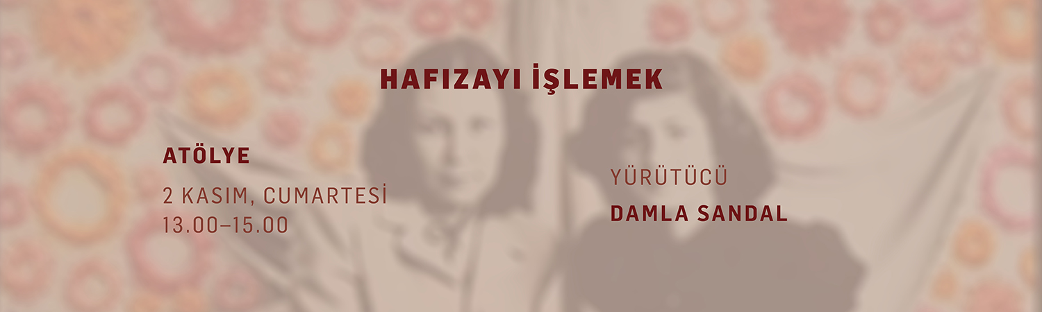 Davetlisiniz: Hafızayı İşlemek Atölyesi