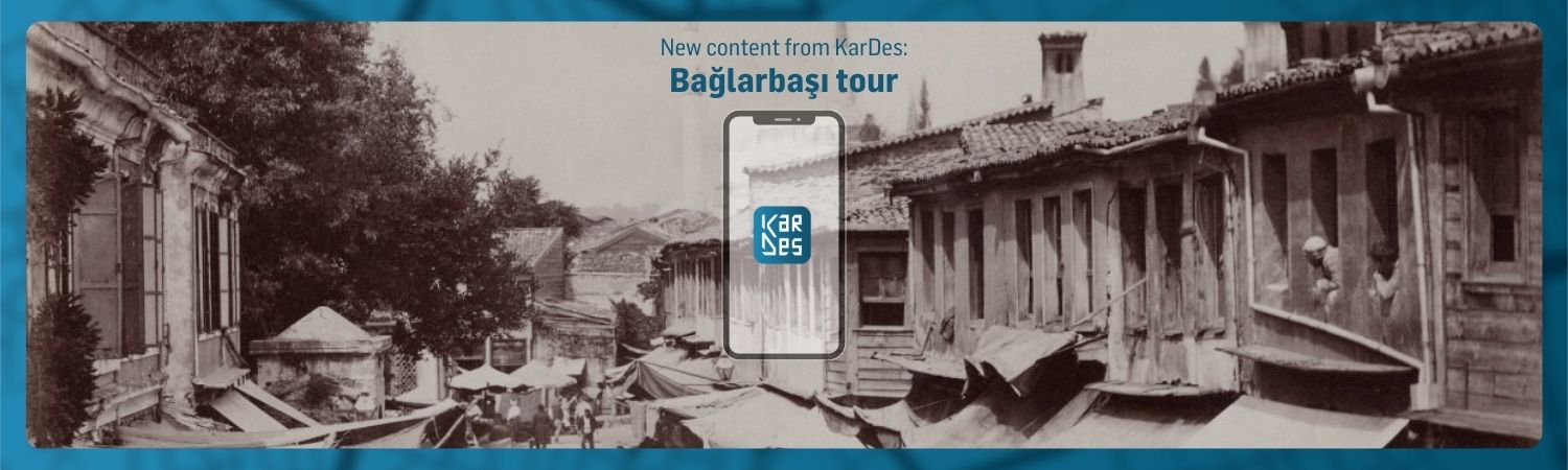 New content from KarDes: Üsküdar Bağlarbaşı tour!