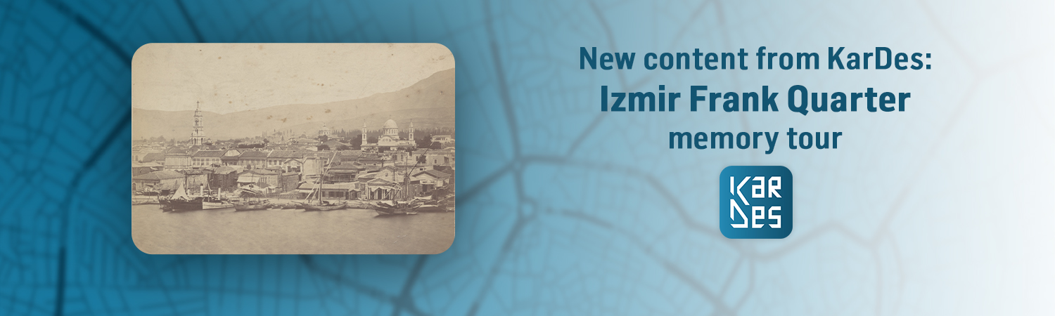 New content from KarDes: Izmir Frank Quarter tour
