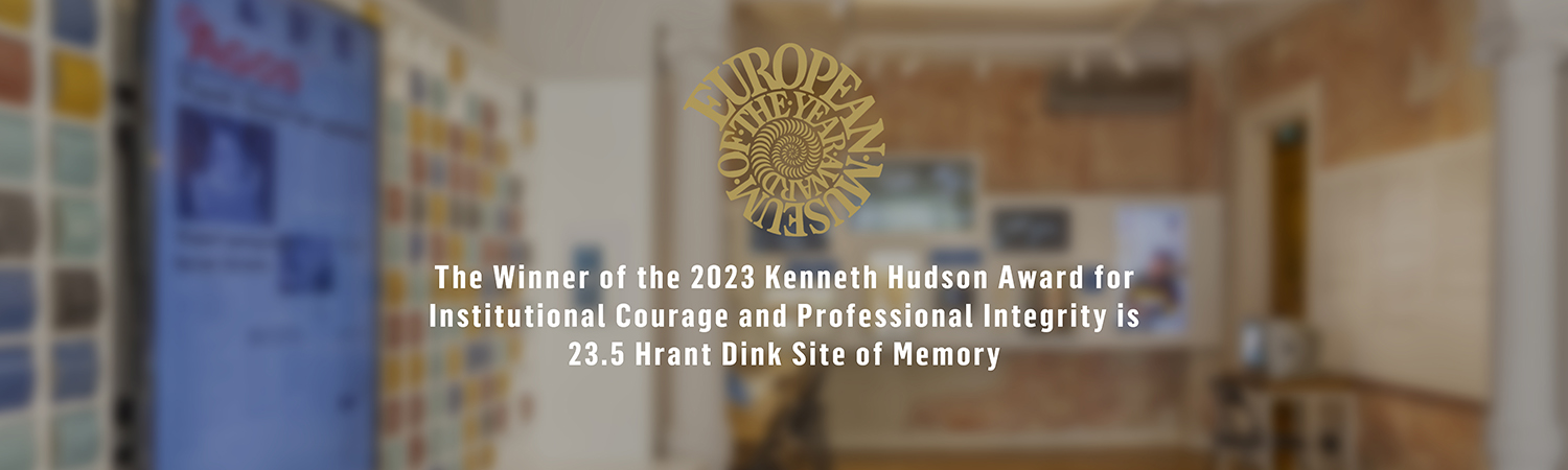 Winner of the 2023 Kenneth Hudson Award For Institutional Courage and Professional Integrity is 23.5 Hrant Dink Site of Memory