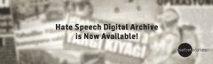 Hate Speech Digital Archive is now available