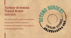 2023-2024 Turkey-Armenia Travel Grant